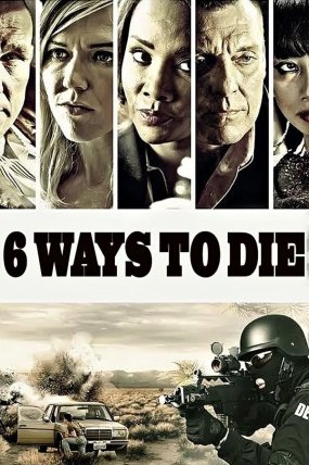 6 Ways To Die izle