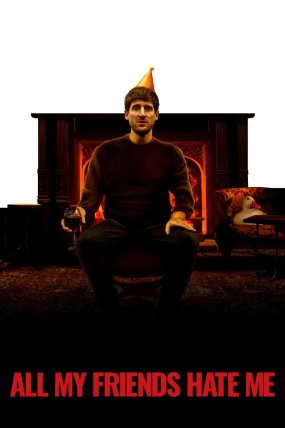 All My Friends Hate Me izle