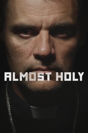Almost Holy izle
