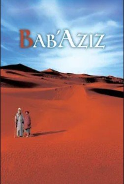Bab'Aziz: Ruhunu Tefekk&uuml;r Eden Prens izle