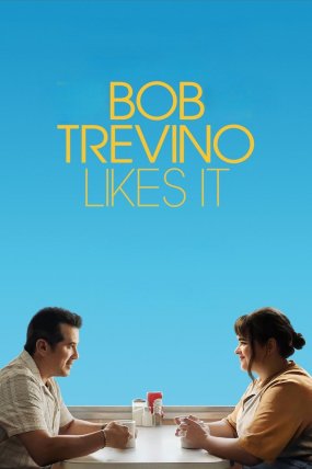 Bob Trevino Likes It izle