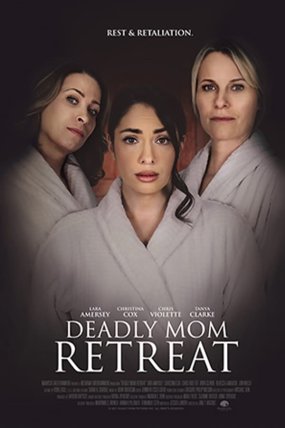 Deadly Mom Retreat izle