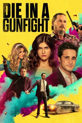 Die in a Gunfight izle
