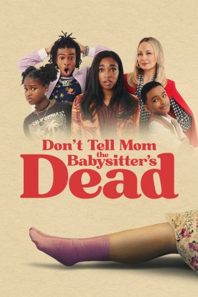 Don't Tell Mom the Babysitter's Dead izle