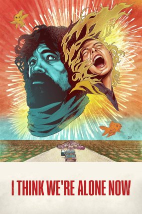 I Think We are Alone Now izle