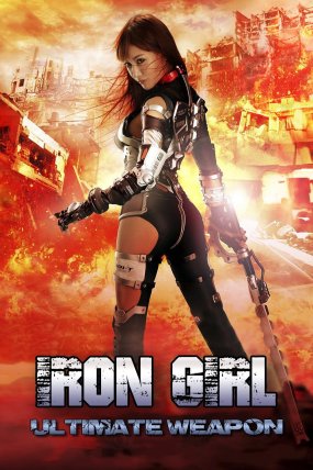 Iron Girl Ultimate Weapon izle