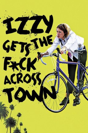 Izzy Gets the Fuck Across Town izle