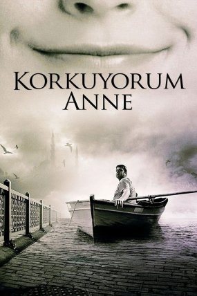 Korkuyorum Anne izle
