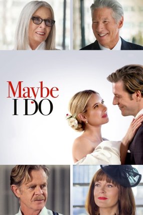 Maybe I Do izle