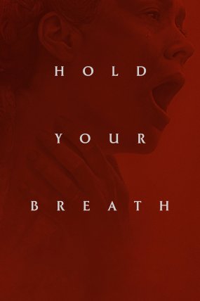 Hold Your Breath izle