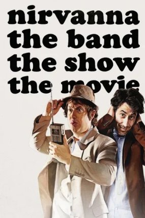 Nirvanna the Band the Show the Movie izle