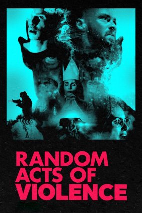 Random Acts of Violence izle