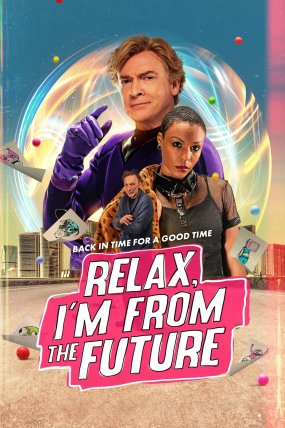 Relax, I'm From The Future izle