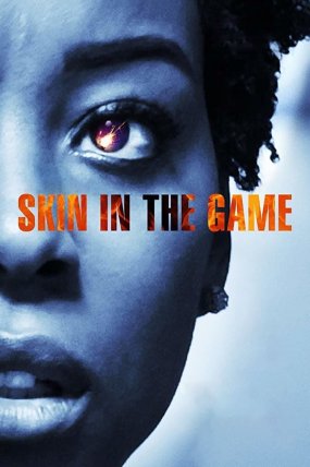 Skin in the Game izle