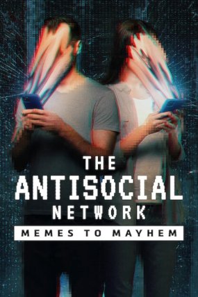 The Antisocial Network: Memes to Mayhem izle