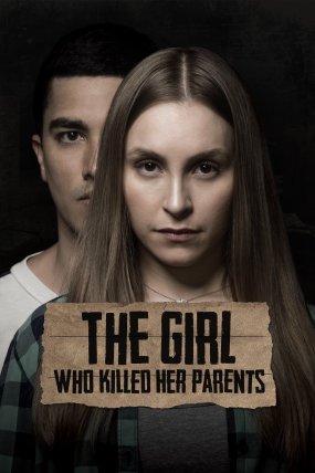 The Girl Who Killed Her Parents izle