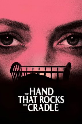 The Hand That Rocks the Cradle izle