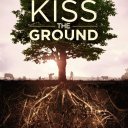 Kiss the Ground izle