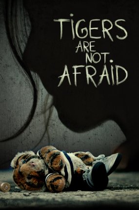 Tigers Are Not Afraid izle