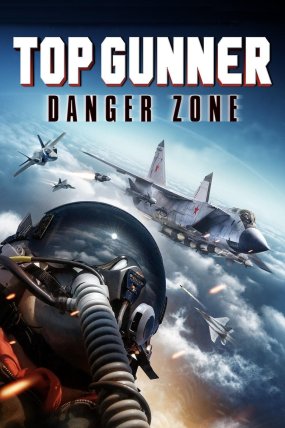 Top Gunner: Danger Zone izle