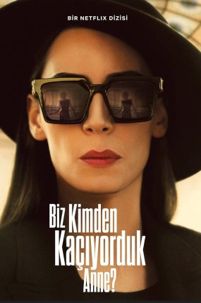 Biz Kimden Kaçıyorduk Anne? izle